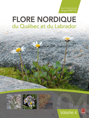 cover image of Flore nordique du Québec et du Labrador. Volume 4